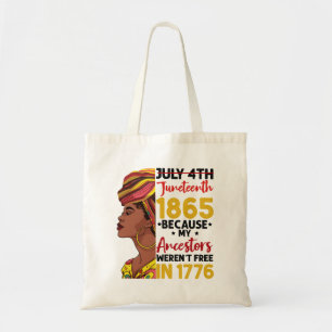 Juneteenth, weil meine Vorfahren 1776 nicht frei w Tragetasche