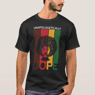 Junetezehnt   Unapologetisch Dope   Afro Woman T-Shirt