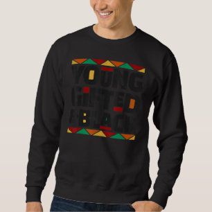Jung, begabt und schwarz Historischer Monat der Af Sweatshirt
