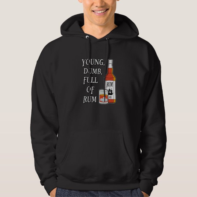 Jung Dumm Voll Rum Hoodie (Vorderseite)