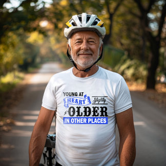 Jung im Herzen etwas älter an anderen Orten T-Shirt