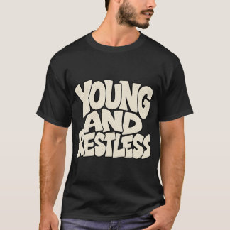 Jung und Ruhelos Fette Typografie T-Shirt