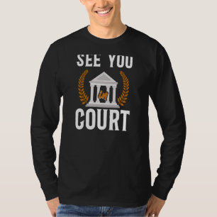 Junge Anwaltskanzlei sieht Sie vor Gericht T-Shirt