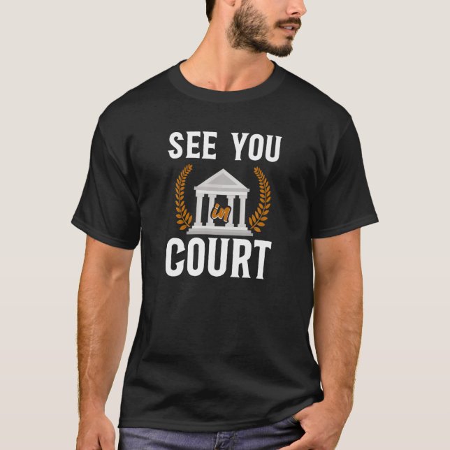 Junge Anwaltskanzlei sieht Sie vor Gericht T-Shirt (Vorderseite)