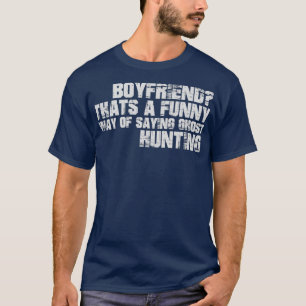 Junge, das ist eine lustige Art Sprichwort Ghost H T-Shirt