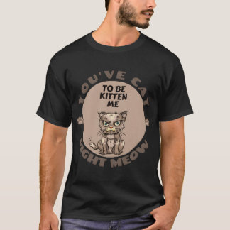 Junge Katze lustig wütende Katzenfamilie T-Shirt
