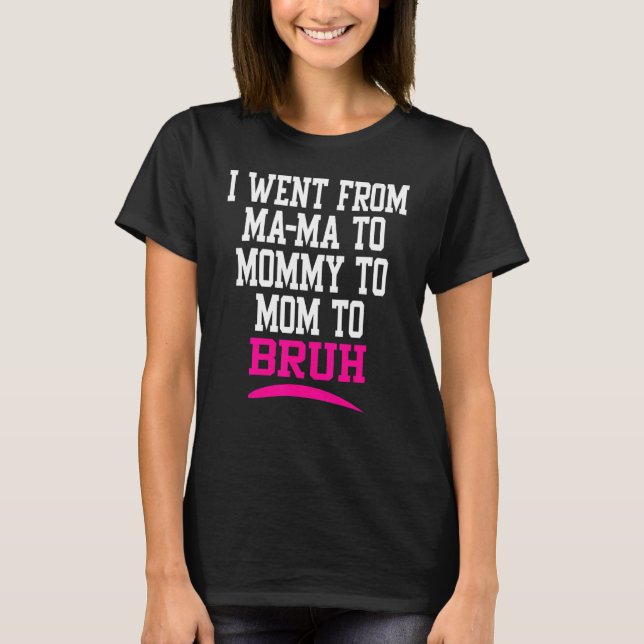 Junge Mama Leben ging ich von Mama zu Mami, Mama z T-Shirt (Vorderseite)