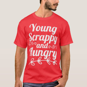 Junge Schlampe und Hunger  T-Shirt