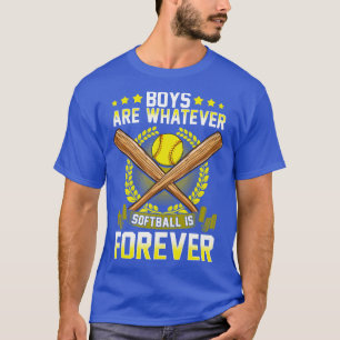 Jungen sind, was immer Softball für immer ist T-Shirt