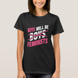 Jungen werden Feministerrechte soziale Feminismus  T-Shirt