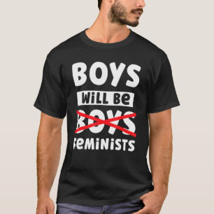 Jungen werden Feministinnen für Feminismus sein, d T-Shirt