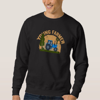 Junger Landwirt Lokaler Bauernhof   Junger Landwir Sweatshirt