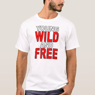 Junges wildes und frei T-Shirt