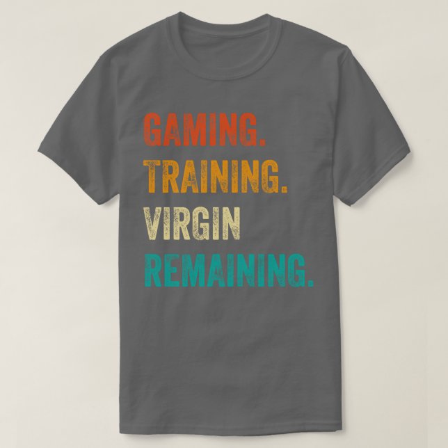 Jungfrau für Gaming-Schulungen bleibt bestehen T-Shirt (Design vorne)
