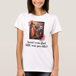 Jungfrau Mary Pro-Life T-Shirt