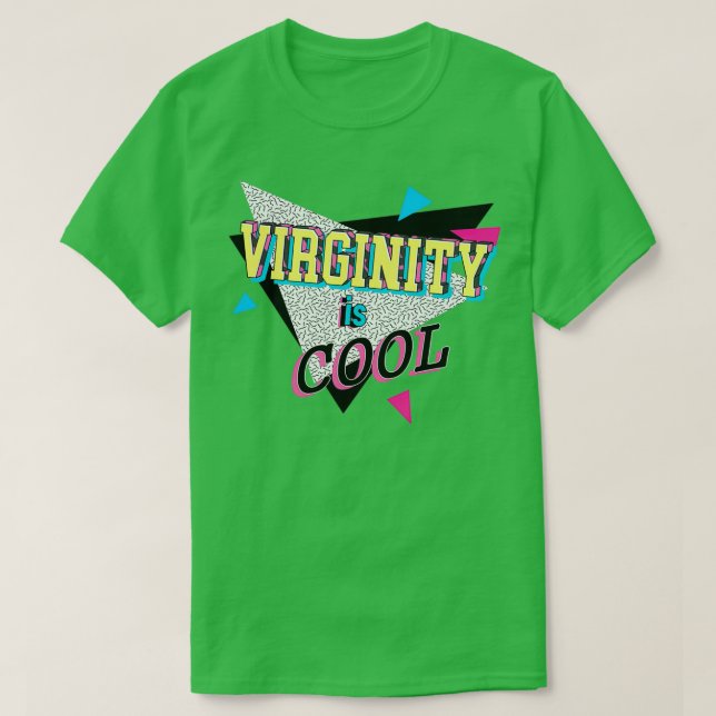Jungfräulichkeit ist Cool T-Shirt (Design vorne)