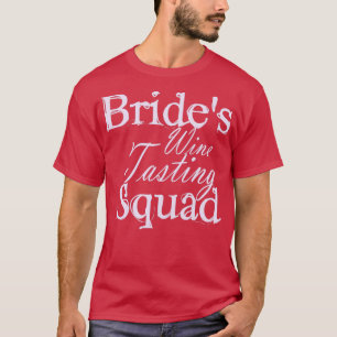 Junggeselinnen-Abschied Bride Squad Wedding Wine T-Shirt