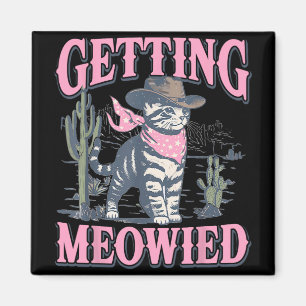Junggeselinnen-Abschied Cowgirl Getting Meowied Ca Magnet