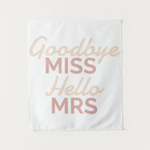 Junggeselinnen-Abschied Goodbye Miss Hallo Mrs Bri Wandteppich