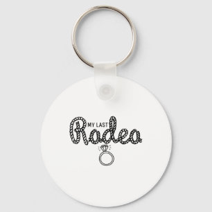 Junggeselinnen-Abschied Meine letzte Rodeo Lasse R Schlüsselanhänger