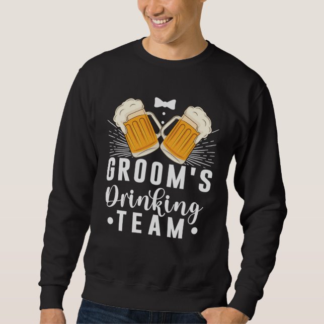 Junggesellen Abschiedsparty Trinkteam des Bräutiga Sweatshirt (Vorderseite)