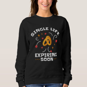 Junggesellen Junggesellinnen Abschiedsparty Single Sweatshirt