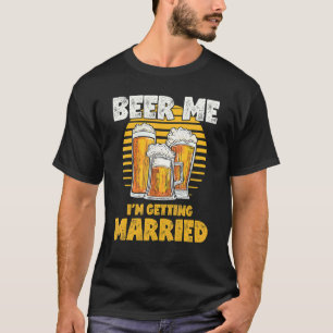 Junggesellenabschied Bier für mich, ich heirate T-Shirt