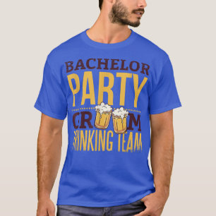Junggesellenabschied Bräutigam Trinkteam für Jungg T-Shirt