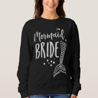 Junggesellenabschied Frauen Meerjungfrau Braut MP Sweatshirt