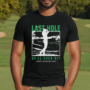 Junggesellenabschied Golf Witze Letztes Loch, das  T-Shirt