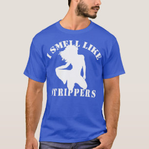 Junggesellenabschied quotICH RIECHE NACH STRIPPERI T-Shirt