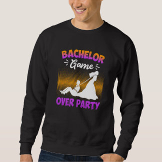 Junggesellenabschied vorbei, Hochzeit wartet Sweatshirt