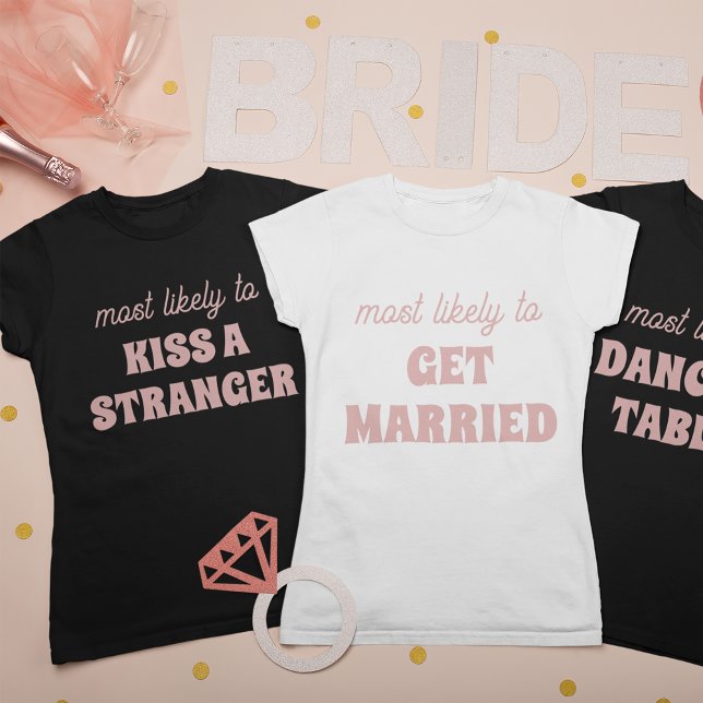 Junggesellinnen-Abschiedsparty Die-meist-wird-auf- T-Shirt (Von Creator hochgeladen)