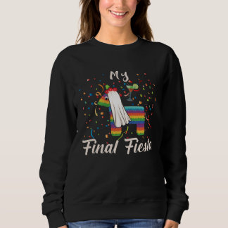 Junggesellinnen-Abschiedsparty Nacht Finale Fiesta Sweatshirt