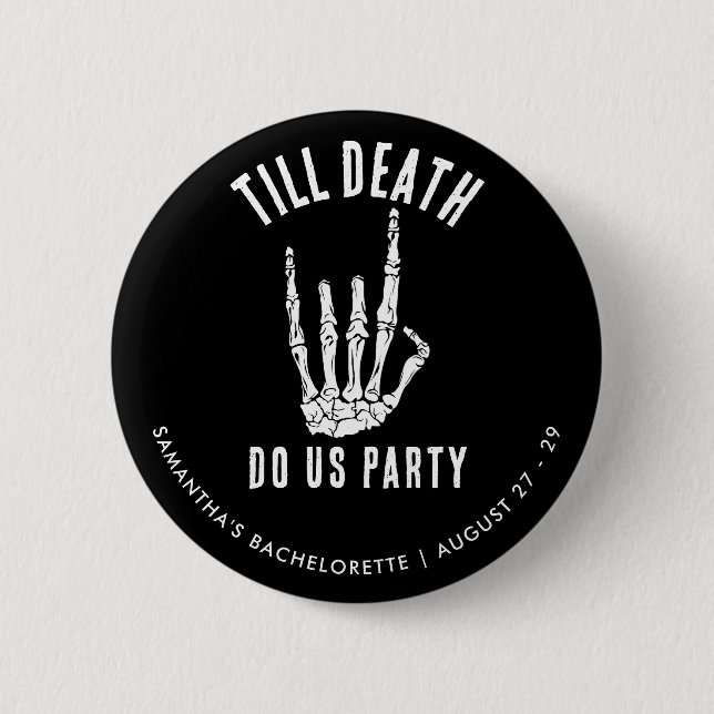Junggesellinnen-Wochenende Bis dass der Tod uns sc Button (Vorderseite)