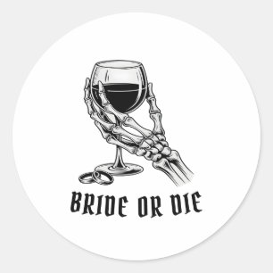 Junggesellinnenabschied 'Bride or Die' Skeleton Runder Aufkleber
