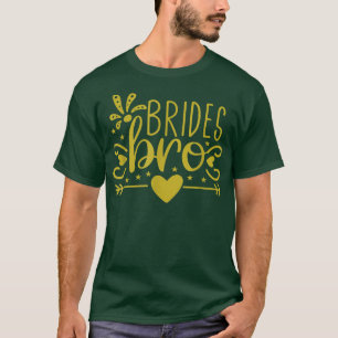Junggesellinnenabschied Bruder der Braut T-Shirt