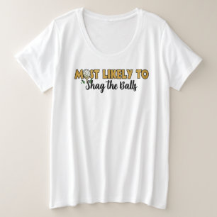 Junggesellinnenabschied Glitter Wahrscheinlichste Große Größe T-Shirt