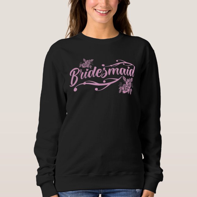 Junggesellinnenabschied Heiratsantrag Brautjungfer Sweatshirt (Vorderseite)
