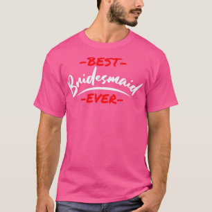 Junggesellinnenabschied Hochzeit Beste Brautjungfe T-Shirt