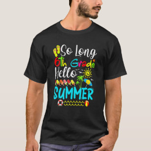 Jungs Mädchen so lange 6. Klasse Hallo Sommer letz T-Shirt