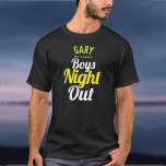 Jungs Night Out T - Shirt<br><div class="desc">Jungs nächteln Party T - Shirt. Entworfen für jemanden,  der ein "Boys Night Out" hat! Jungen-Nacht-Out feiern T - Shirt. Jungen übernachten. Fügen Sie den Namen der Person hinzu,  deren Jungen's Night Out T - Shirt es ist. Jungs Nacht-Out-T - Shirt.</div>