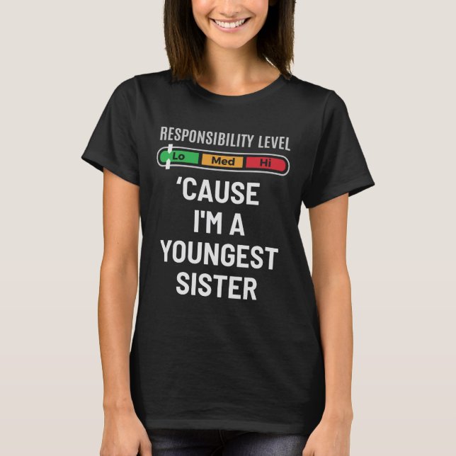 Jüngste Schwester lustig T-Shirt (Vorderseite)