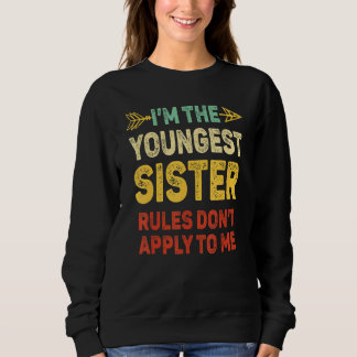 Jüngste Schwester Regeln gelten nicht für mich pas Sweatshirt