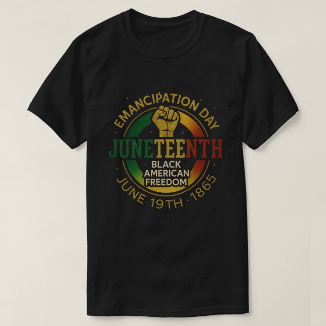 Jüngster Tag der Emanzipation Schwarze Amerikanisc T-Shirt (Design vorne)