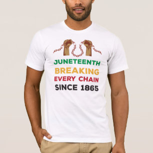 Jüngstes Breaking Every Chain seit 1865 T - Shirt