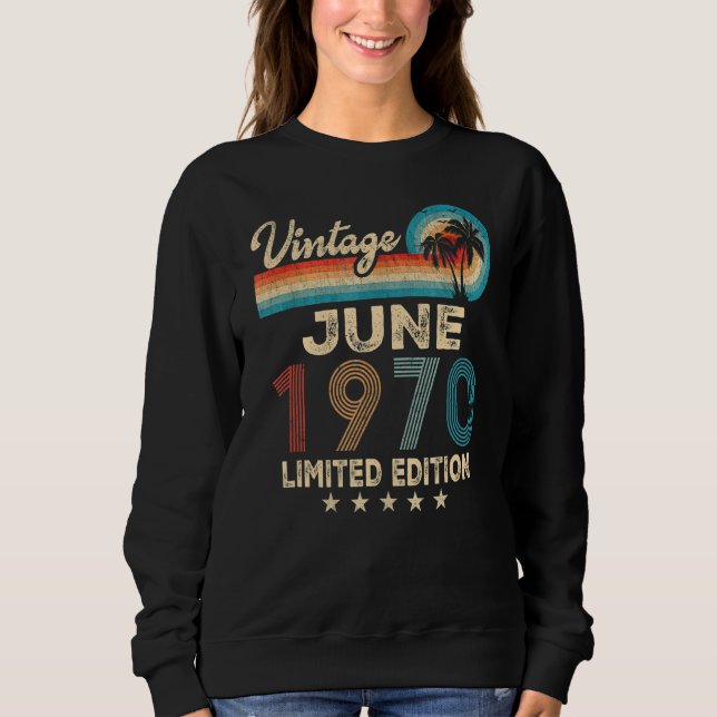 Juni 1970 52. Geburtstag Vintag Sweatshirt (Vorderseite)