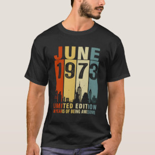 Juni 1973 50 Jahre großartig T-Shirt