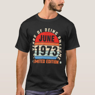 Juni 1973 Geburtstag 49 Jahre Phantastisch T-Shirt