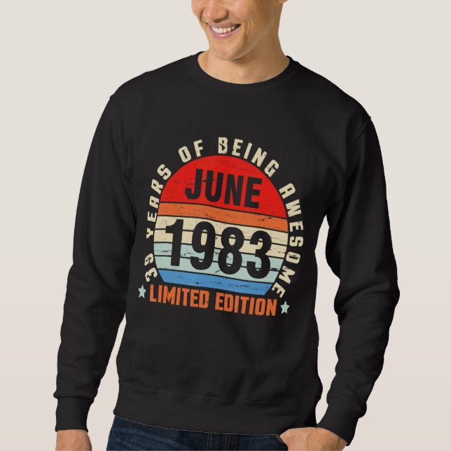 Juni 1983 Geburtstag 39 Jahre Phantastisch Sweatshirt (Vorderseite)